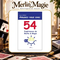 54 Expériences de Maths & Magie