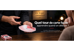 Quel tour de carte facile apprendre quand on débute en magie ?