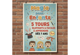Magie pour Enfants : 5 Tours Bluffants & Faciles à Apprendre dès 7 Ans