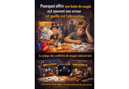 Pourquoi offrir une boîte de magie est souvent une erreur et quelle est l'alternative