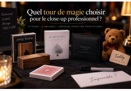 Quel tour de magie choisir pour le close-up professionnel ?